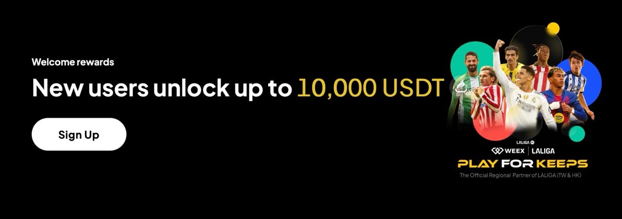WEEX Sign Up Bonus: $10,000 Welcome Bonuses